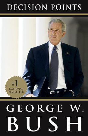 Decision Points TR by George W. Bush