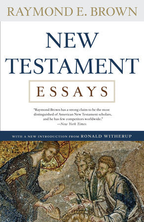 New Testament Essays Paperback by Raymond E. Brown