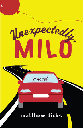 Unexpectedly, Milo Paperback by Matthew Dicks