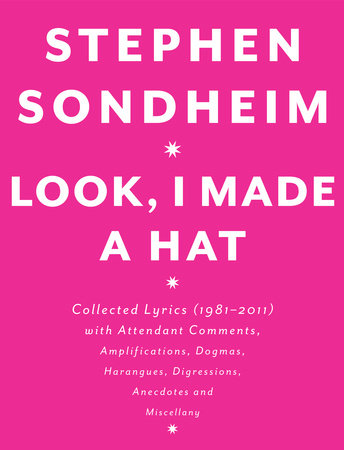 Look, I Made a Hat Hardcover by Stephen Sondheim
