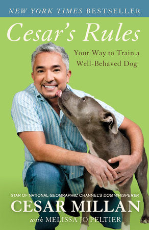 Cesar's Rules Paperback by Cesar Millan with Melissa Jo Peltier