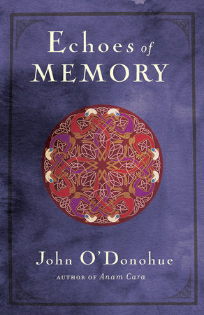 Echoes of Memory Paperback by John O'Donohue