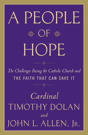 A People of Hope Paperback by Cardinal Timothy Dolan and John L. Allen, Jr.