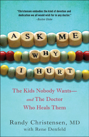 Ask Me Why I Hurt Paperback by Randy Christensen, MD