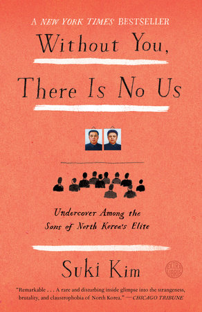 Without You, There Is No Us Paperback by Suki Kim