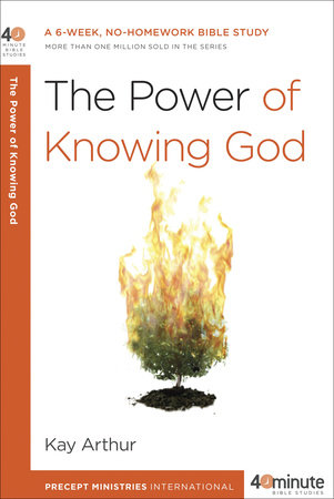 The Power of Knowing God Paperback by Kay Arthur