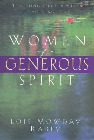 Women of a Generous Spirit Paperback by Lois Mowday Rabey