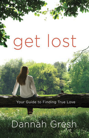 Get Lost Paperback by Dannah Gresh