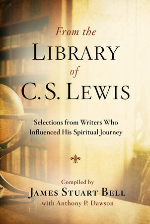 From the Library of C. S. Lewis Paperback by James Stuart Bell