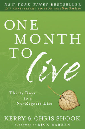 One Month to Live Paperback by Kerry and Chris Shook