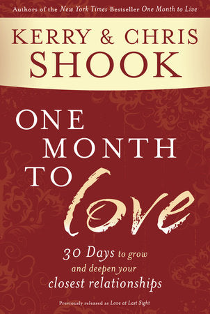 One Month to Love Paperback by Kerry and Chris Shook