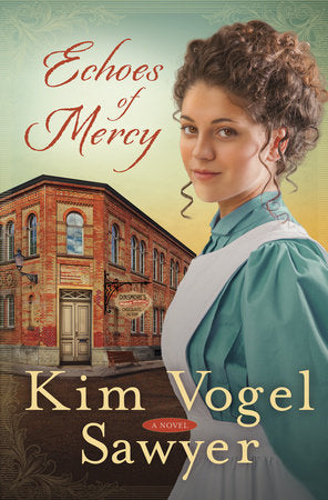 Echoes of Mercy Paperback by Kim Vogel Sawyer