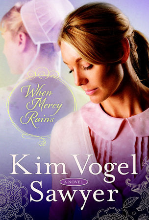 When Mercy Rains Paperback by Kim Vogel Sawyer