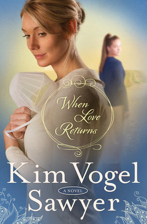 When Love Returns Paperback by Kim Vogel Sawyer