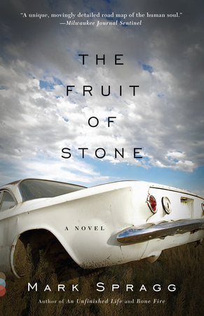 The Fruit of Stone Paperback by Mark Spragg
