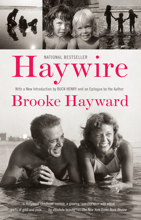 Haywire Paperback by Brooke Hayward With an New Introduction by Buck Henry & A New Afterword by Brooke Hayward