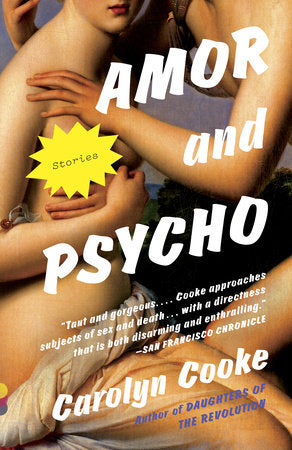 Amor and Psycho Paperback by Carolyn Cooke