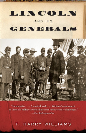 Lincoln and His Generals Paperback by T. Harry Williams