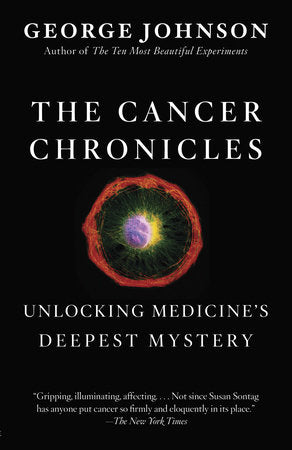 The Cancer Chronicles Paperback by George Johnson
