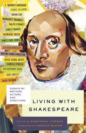 Living with Shakespeare Paperback by Edited by Susannah Carson; Foreword by Harold Bloom