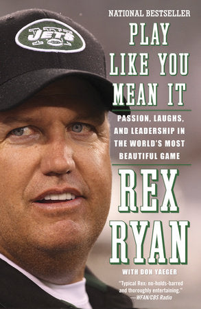 Play Like You Mean It Paperback by Rex Ryan