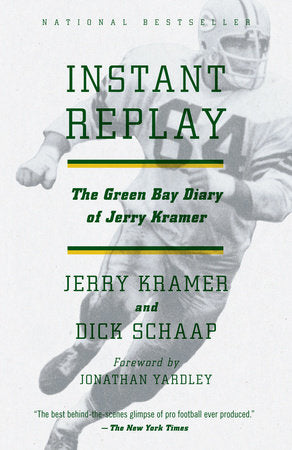 Instant Replay Paperback by Jerry Kramer and Dick Schaap Foreword by Jonathan Yardley