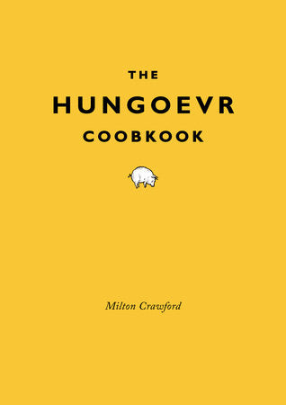 The Hungover Cookbook Hardcover by Milton Crawford