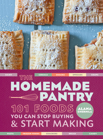 The Homemade Pantry Paperback by Alana Chernila