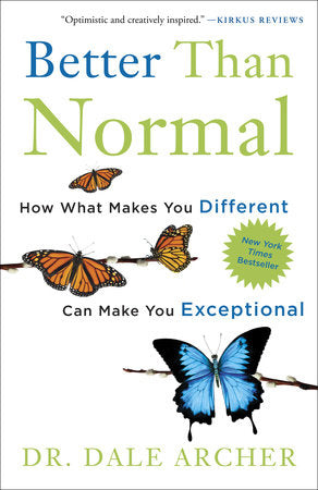 Better Than Normal Paperback by Dr. Dale Archer