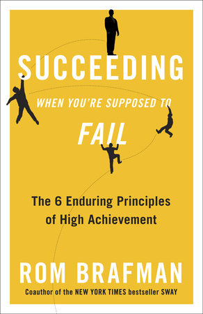 Succeeding When You're Supposed to Fail Paperback by Rom Brafman