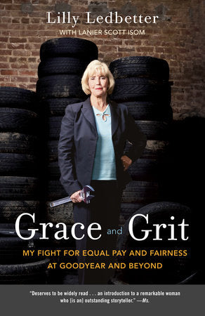 Grace and Grit Paperback by Lilly Ledbetter with Lanier Scott Isom