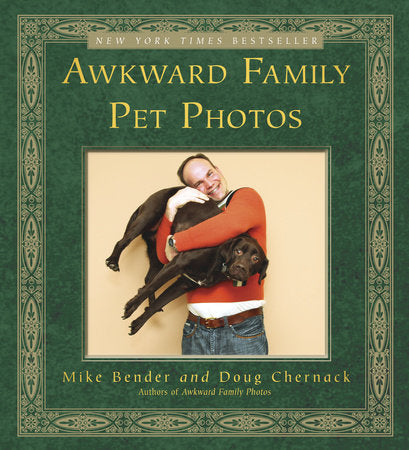 Awkward Family Pet Photos Paperback by Mike Bender and Doug Chernack