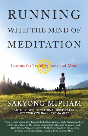 Running with the Mind of Meditation Paperback by Sakyong Mipham