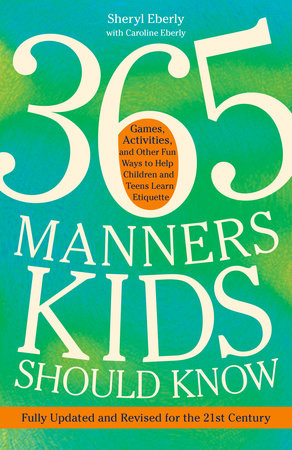 365 Manners Kids Should Know Paperback by Sheryl Eberly with Caroline Eberly