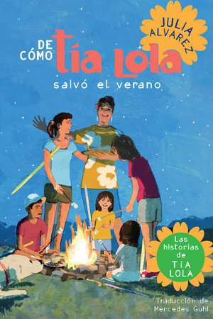 De como tia Lola salvo el verano (How Aunt Lola Saved the Summer Spanish Edition) Paperback by Julia Alvarez