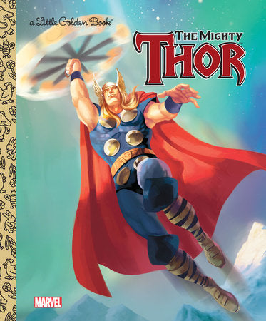 The Mighty Thor (Marvel: Thor) Hardcover by Billy Wrecks; illustrated by Golden Books