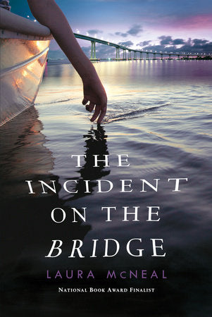 The Incident on the Bridge Paperback by Laura McNeal