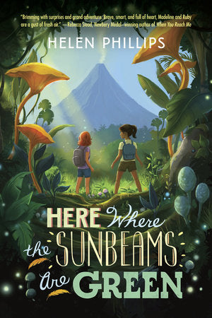 Here Where the Sunbeams Are Green Paperback by Helen Phillips