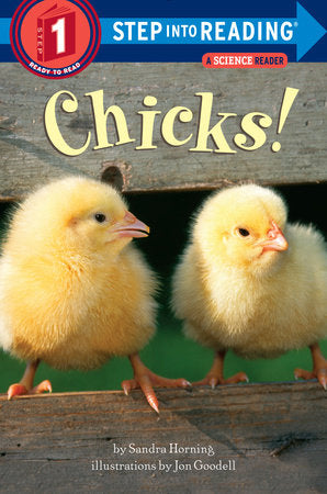 Chicks! Paperback by Sandra Horning; illustrated by Jon Goodell