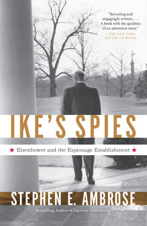 Ike's Spies Paperback by Stephen E. Ambrose