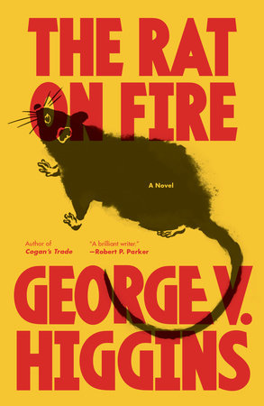 The Rat on Fire Paperback by George V. Higgins