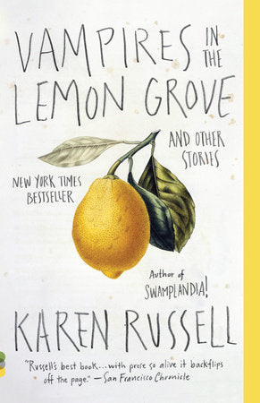 Vampires in the Lemon Grove Paperback by Karen Russell