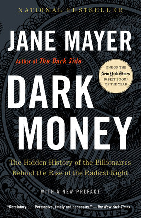 Dark Money Paperback by Jane Mayer