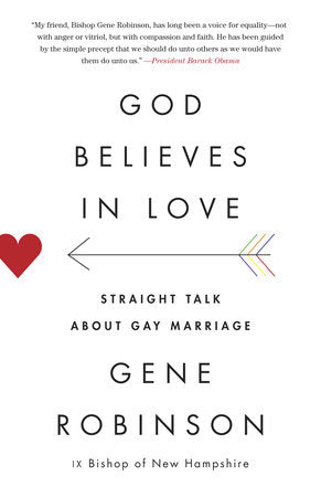 God Believes in Love Paperback by Gene Robinson