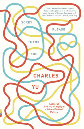 Sorry Please Thank You Paperback by Charles Yu