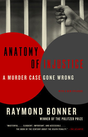 Anatomy of Injustice Paperback by Raymond Bonner