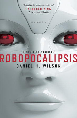 Robopocalipsis / Robopocalypse Paperback by Daniel Wilson