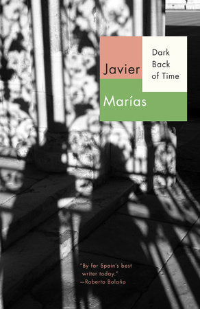 Dark Back of Time Paperback by Javier Marias