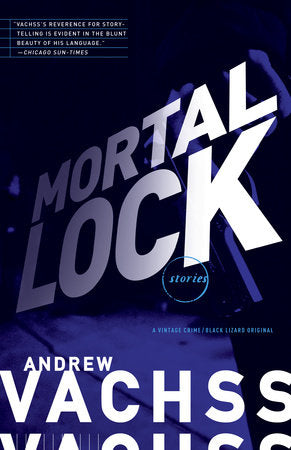 Mortal Lock Paperback by Andrew Vachss
