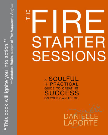 The Fire Starter Sessions Paperback by Danielle LaPorte